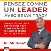 Couverture du livre audio Pensez comme un leader avec Brian Tracy